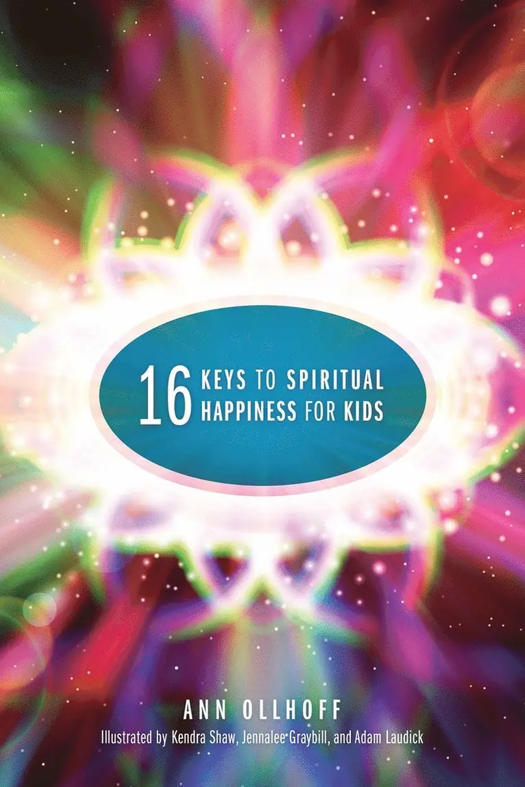Sixteen Keys to Spiritual Happiness for Kids