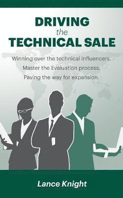 Lance Knight - Driving the Technical Sale, Häftad. Tillgänglighet: Lägg i varukorg