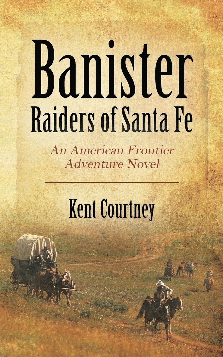 Kent Courtney - Banister - Raiders of Santa Fe, Häftad