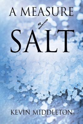 Kevin Middleton - Measure of Salt, Häftad