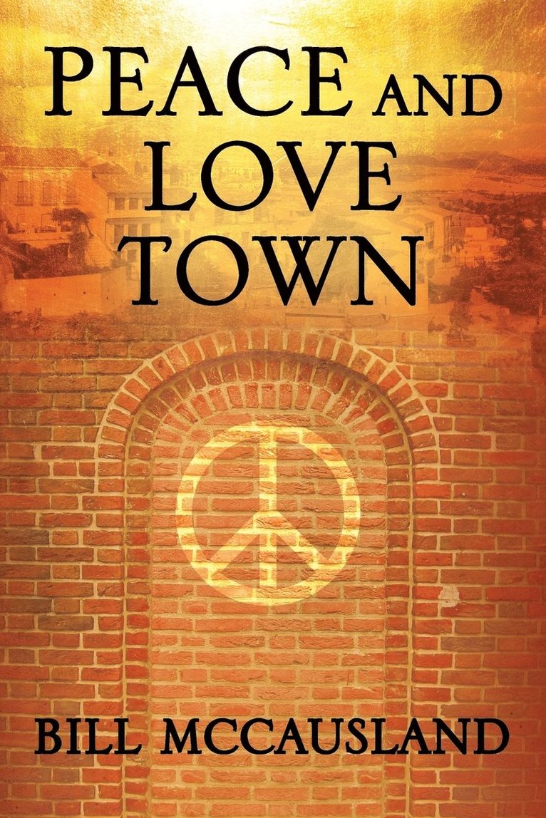 Bill McCausland - Peace and Love Town, Häftad