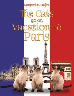 Margaret M Peiffer - Cats Go on Vacation to Paris, Häftad