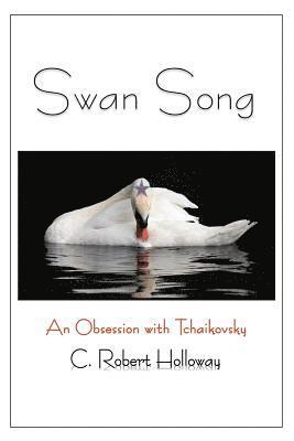 C Robert Holloway - Swan Song, Häftad. Tillgänglighet: Lägg i varukorg