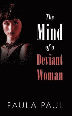 Paula Paul - Mind of a Deviant Woman, Inbunden