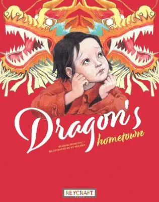 Dong Hongyou - Dragon's Hometown, Häftad. Tillgänglighet: Lägg i varukorg