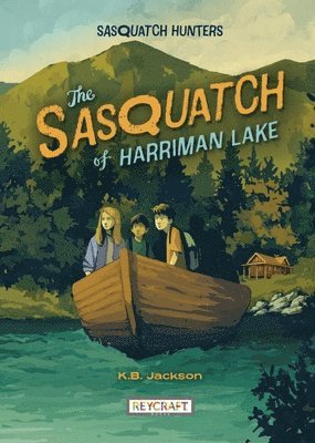 B. Jackson K. - The Sasquatch of Harriman Lake (Sasquatch Hunters, Book #2), Häftad