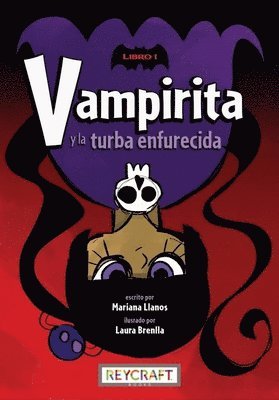 Mariana Llanos - Vampirita Y La Turba Enfurecida (Vampirita, Libro #1), Häftad