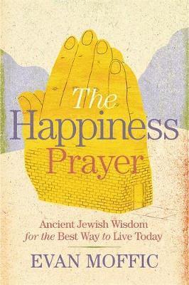 Evan Moffic - Happiness Prayer, Inbunden