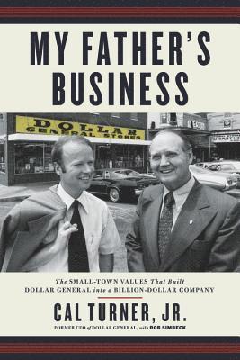 Cal Turner Jr., Cal Turner, Jr., Rob Simbeck - My Father's Business, Inbunden