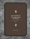 Sacred Hymn Arrangements for piano: Book 1