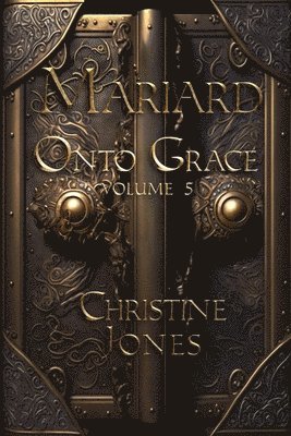 Christine Jones - Mariard Volume 5 Onto Grace, Häftad