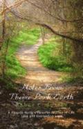 Notes From Theme Park Earth: A Hospice Nurse's Personal Journey of Life, Loss and Everlasting Love