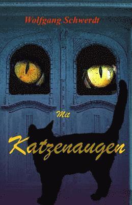 Wolfgang Schwerdt - Mit Katzenaugen: Träumkatzen Und Der Wilde Kater, Häftad. Tillgänglighet: Lägg i varukorg