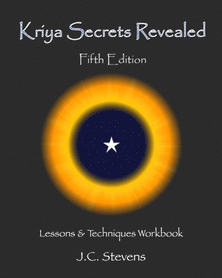 J. C. Stevens - Kriya Secrets Revealed: Complete Lessons and Techniques, Häftad. Tillgänglighet: Lägg i varukorg