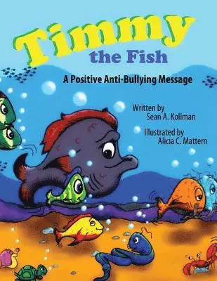 Sean A. Kollman - Timmy the Fish, Häftad. Tillgänglighet: Lägg i varukorg
