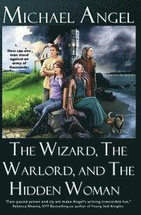 Michael Angel - The Wizard, The Warlord, and The Hidden Woman, Häftad. Tillgänglighet: Lägg i varukorg
