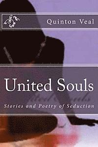 Quinton Veal - United Souls: Stories and Poetry of Seduction, Häftad. Tillgänglighet: Lägg i varukorg