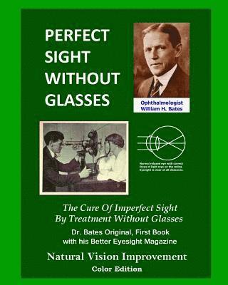 Ophthalmologist William H Bates, Emily C Lierman/Bates - Perfect Sight Without Glasses, Häftad. Tillgänglighet: Lägg i varukorg