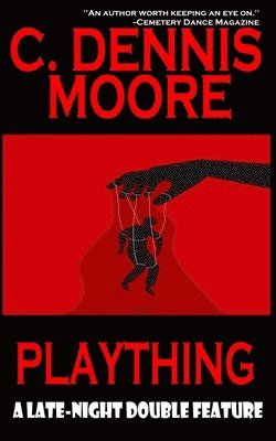 C Dennis Moore - Plaything, Häftad. Tillgänglighet: Lägg i varukorg
