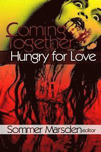 Sommer Marsden - Coming Together: Hungry for Love, Häftad