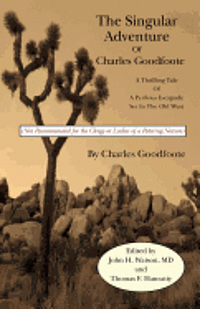John H. Watson, Thomas F. Hanratty - The Singular Adventure of Charles Goodfoote: A Thrilling Tale of a Perilous Escapade Set In The Old West, Häftad. Tillgänglighet: Lägg i varukorg