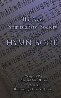 Nick Brown, Lyn Guest de Swarte - The New Spiritualists' Society Hymn Book, Häftad