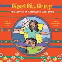 Charles W. Clark - Meet Mr. Harry: The Story of an American Living in Guatemala, Häftad. Tillgänglighet: Lägg i varukorg