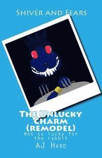 The Unlucky Charm (remodel): remodel, aj hard, rabbit's foot, shiver and fears, Häftad. Tillgänglighet: Lägg i varukorg
