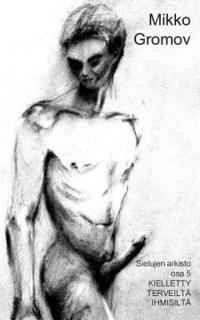 Sielujen arkisto osa 5: Kielletty terveilt� ihmisilt�