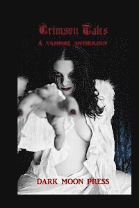 Corvis Nocturnum, Dark Moon Press - Crimson Tales A vampire anthology, Häftad. Tillgänglighet: Lägg i varukorg