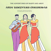 Gregory Thompson - The Adventures of Manti & Andy: Andy Discovers Christmas, Häftad. Tillgänglighet: Lägg i varukorg