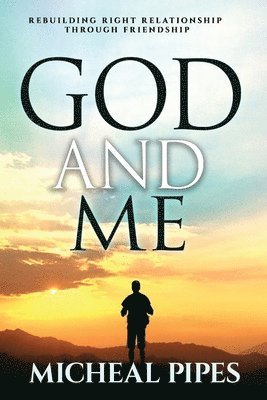 Micheal Pipes - God and Me, Häftad. Tillgänglighet: Lägg i varukorg