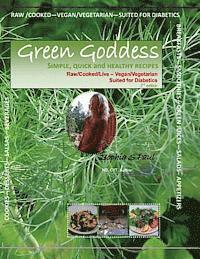Sophia S. Paul - GREEN GODDESS - simple, quick and healthy recipes: Raw/Cooked/Live/Vegan/Vegetarian/Diabetic, Häftad. Tillgänglighet: Lägg i varukorg