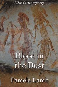 Pamela Lamb - Blood in the Dust: A Zoe Carter mystery, Häftad. Tillgänglighet: Lägg i varukorg