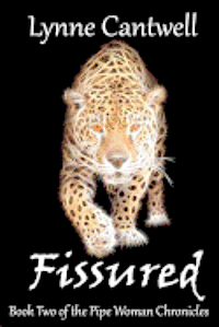 Lynne Cantwell - Fissured: The Pipe Woman Chronicles, Häftad