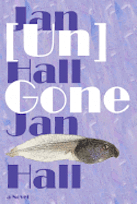 Jan Hall - [Un]Gone, Häftad. Tillgänglighet: Lägg i varukorg