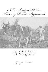 George Bourne - A Condensed Anti-Slavery Bible Argument: By a Citizen of Virginia, Häftad. Tillgänglighet: Lägg i varukorg