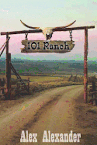 Alex Alexander - The101 Ranch, Häftad. Tillgänglighet: Lägg i varukorg