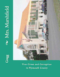 Gregg - Mrs. Marshfield: True Crime and Corruption in Plymouth County, Häftad. Tillgänglighet: Lägg i varukorg