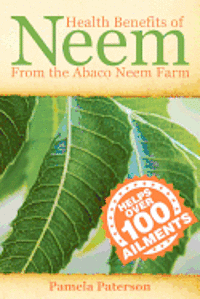 Pamela Paterson - Health Benefits of Neem from the Abaco Neem Farm, Häftad. Tillgänglighet: Lägg i varukorg