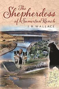 J. B. Wallace - Shepherdess of Sumertun Ranch, Häftad
