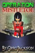 Operation: Mistletoe