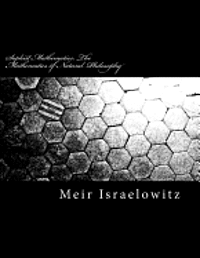 Meir Israelowitz - Sophist Mathematics: The Mathematics of Natural Philosophy, Häftad