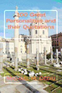Michael M. Dediu - 100 Great Personalities and their Quotations, Häftad
