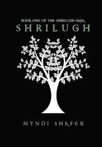 Myndi Shafer - Shrilugh: Book One of the Shrilugh Saga, Häftad. Tillgänglighet: Lägg i varukorg