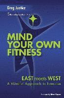 Greg Justice - Mind Your Own Fitness: A Mindful Approach to Exercise and Nutrition, Häftad. Tillgänglighet: Lägg i varukorg