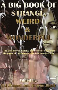 D. L. Russell, Sharon Black - A Big Book of Strange, Weird, and Wonderful: The Best Horror, Fantasy, and Science Fiction from the pages of 'An Unforgettable E-Fiction Quarterly', Häftad. Tillgänglighet: Lägg i varukorg