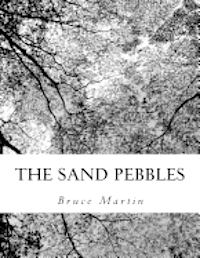 Bruce Martin - The sand pebbles, Häftad. Tillgänglighet: Lägg i varukorg