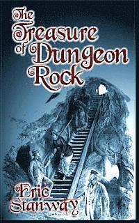 Eric Stanway - The Treasure of Dungeon Rock, Häftad
