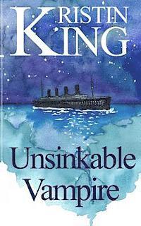 Kristin King - Unsinkable Vampire: A Begotten Bloods Novella, Häftad. Tillgänglighet: Lägg i varukorg